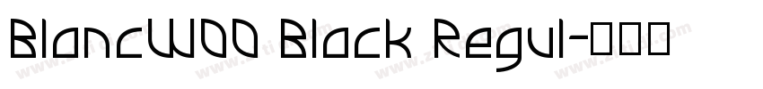 BlancW00 Black Regul字体转换